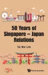 Merlion And Mt. Fuji, The: 50 Years Of Singapore-japan Relations cover