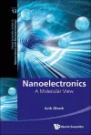 Nanoelectronics: A Molecular View cover