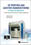 3d Printing And Additive Manufacturing: Principles And Applications - Fifth Edition Of Rapid Prototyping cover