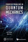 Frontier Problems In Quantum Mechanics cover