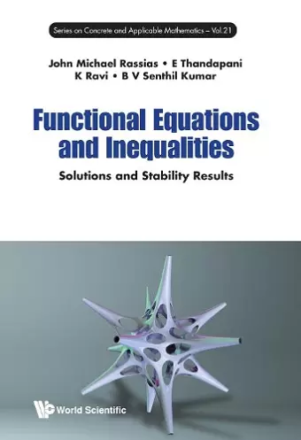 Functional Equations And Inequalities: Solutions And Stability Results cover