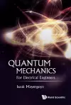 Quantum Mechanics: For Electrical Engineers cover