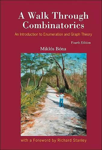 Walk Through Combinatorics, A: An Introduction To Enumeration And Graph Theory (Fourth Edition) cover