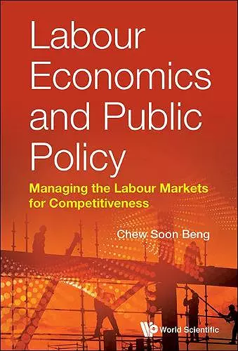Labour Economics And Public Policy: Managing The Labour Markets For Competitiveness cover