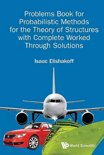 Problems Book For Probabilistic Methods For The Theory Of Structures With Complete Worked Through Solutions cover