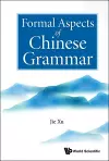 Formal Aspects Of Chinese Grammar cover