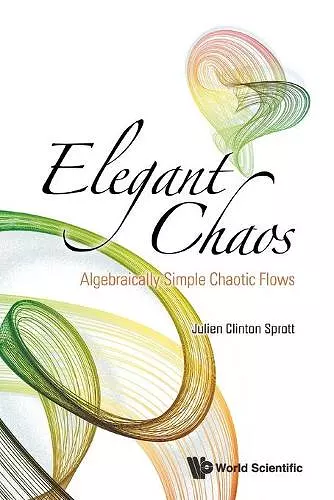 Elegant Chaos: Algebraically Simple Chaotic Flows cover