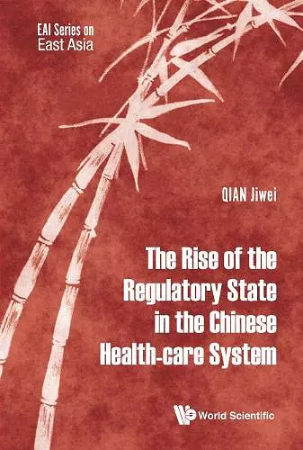 Rise Of The Regulatory State In The Chinese Health-care System, The cover