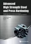 Advanced High Strength Steel And Press Hardening - Proceedings Of The 3rd International Conference On Advanced High Strength Steel And Press Hardening (Ichsu2016) cover