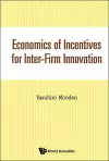 Economics Of Incentives For Inter-firm Innovation cover