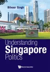 Understanding Singapore Politics cover