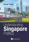 Understanding Singapore Politics cover