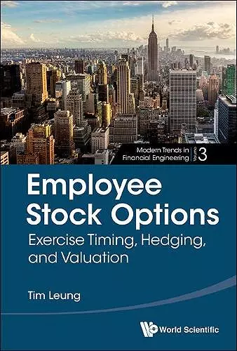 Employee Stock Options: Exercise Timing, Hedging, And Valuation cover