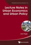 Lecture Notes In Urban Economics And Urban Policy cover