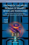 Fundamental And Applied Problems Of Terahertz Devices And Technologies: Selected Papers From The Russia-japan-usa-europe Symposium (Rjuse Teratech-2016) cover