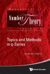 Topics And Methods In Q-series cover