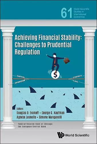 Achieving Financial Stability: Challenges To Prudential Regulation cover