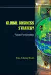 Global Business Strategy: Asian Perspective cover