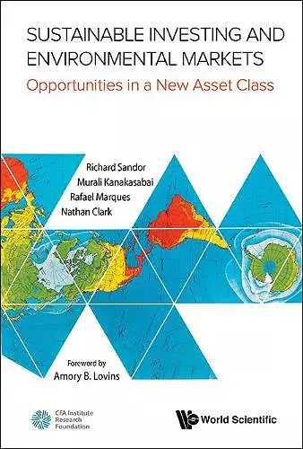 Sustainable Investing And Environmental Markets: Opportunities In A New Asset Class cover