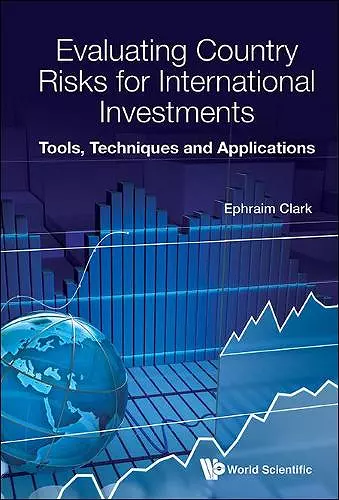 Evaluating Country Risks For International Investments: Tools, Techniques And Applications cover