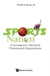 Sports Nation: Contemporary American Professional Organizations cover