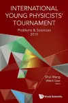 International Young Physicists' Tournament: Problems And Solutions 2015 cover