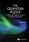 Quantum Puzzle, The: Critique Of Quantum Theory And Electrodynamics cover