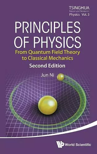 Principles Of Physics: From Quantum Field Theory To Classical Mechanics cover