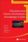 Discovery And Fusion Of Uncertain Knowledge In Data cover