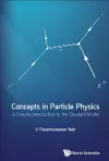 Concepts In Particle Physics: A Concise Introduction To The Standard Model cover