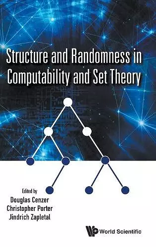 Structure And Randomness In Computability And Set Theory cover