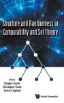 Structure And Randomness In Computability And Set Theory cover