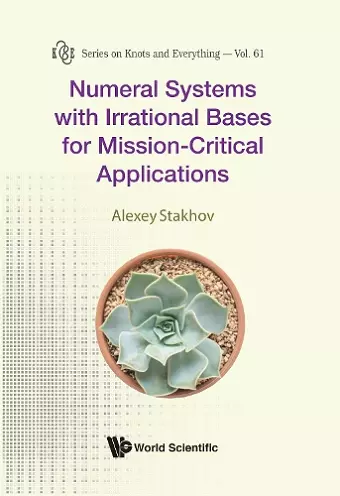 Numeral Systems With Irrational Bases For Mission-critical Applications cover