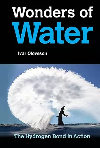 Wonders Of Water: The Hydrogen Bond In Action cover