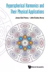 Hyperspherical Harmonics And Their Physical Applications cover