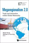 Megaregionalism 2.0: Trade And Innovation Within Global Networks cover