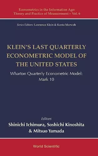 Klein's Last Quarterly Econometric Model Of The United States: Wharton Quarterly Econometric Model: Mark 10 cover