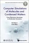 Computer Simulations Of Molecules And Condensed Matter: From Electronic Structures To Molecular Dynamics cover