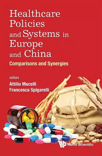 Healthcare Policies And Systems In Europe And China: Comparisons And Synergies cover