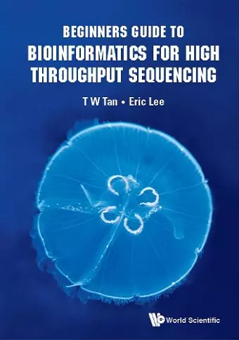 Beginners Guide To Bioinformatics For High Throughput Sequencing cover