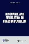 Resonance And Bifurcation To Chaos In Pendulum cover