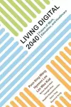 Living Digital 2040: Future Of Work, Education And Healthcare cover