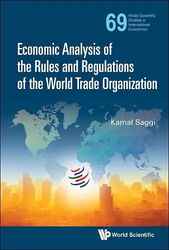 Economic Analysis Of The Rules And Regulations Of The World Trade Organization cover