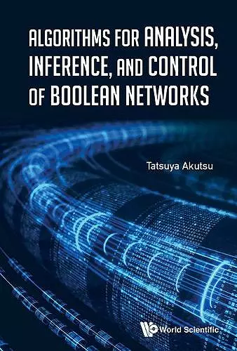 Algorithms For Analysis, Inference, And Control Of Boolean Networks cover