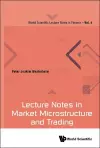 Lecture Notes In Market Microstructure And Trading cover