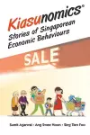 Kiasunomics: Stories Of Singaporean Economic Behaviours cover