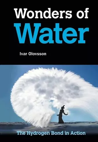 Wonders Of Water: The Hydrogen Bond In Action cover