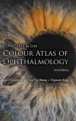 Constable & Lim Colour Atlas Of Ophthalmology (Sixth Edition) cover