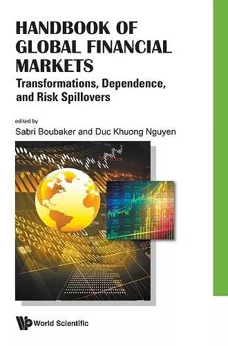 Handbook Of Global Financial Markets: Transformations, Dependence, And Risk Spillovers cover