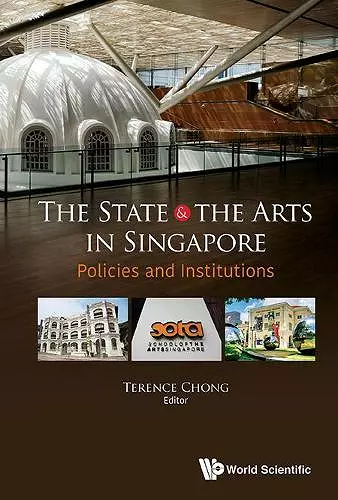 State And The Arts In Singapore, The: Policies And Institutions cover